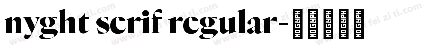nyght serif regular字体转换